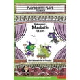 thumbnail image 1 of Pre-Owned Shakespeare's Macbeth for Kids: 3 Short Melodramatic Plays for 3 Group Sizes (Paperback) by Brendan P Kelso, 1 of 1