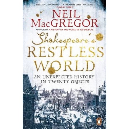 Pre-Owned Shakespeare's Restless World: An Unexpected History In Twenty Objects (Paperback) 0718195701 9780718195700