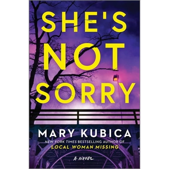 Pre-Owned She's Not Sorry: A Psychological Thriller by Mary Kubica (Hardcover) English