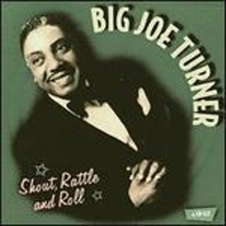 Pre-Owned Shout, Rattle and Roll (CD 0805520020893) by Big Joe Turner