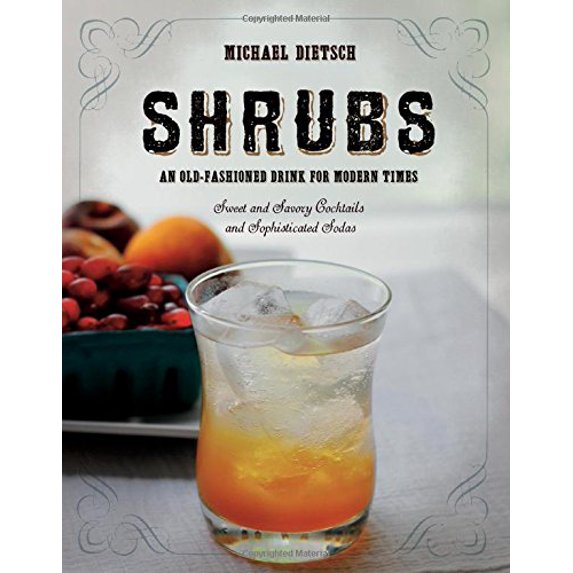 Pre-Owned Shrubs: An Old Fashioned Drink for Modern Times, 9781581572445, 1581572441, Hardcover, 1 edition
