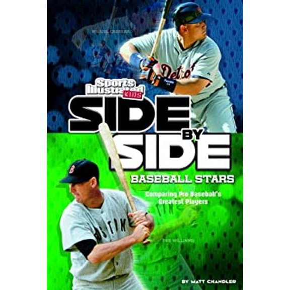Pre-Owned Side-By-Side Baseball Stars : Comparing Pro Baseball's Greatest Players (Library Binding) 9781476561677