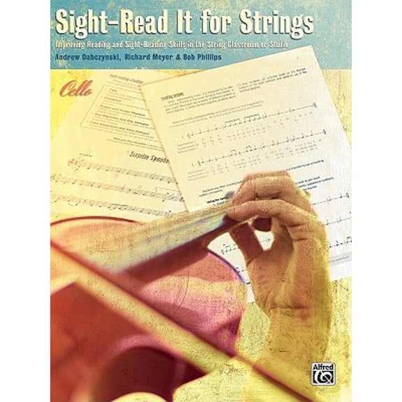 Pre-Owned Sight-Read It for Strings: Cello (Paperback) by Andrew H Dabczynski, Richard Meyer, Bob Phillips