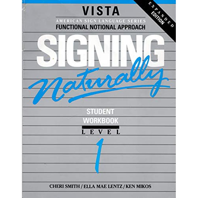 https://i5.walmartimages.com/seo/Pre-Owned-Signing-Naturally-Student-Workbook-Level-1-Vista-American-Sign-Language-Functional-Notation-Approach-Paperback-1581211279-9781581211276-Ken_99f8c1a0-ef4b-4972-b90e-d592d13e1440.dbf43e6a5cf79b7de5995b1c9371dc36.jpeg?odnHeight=768&odnWidth=768&odnBg=FFFFFF