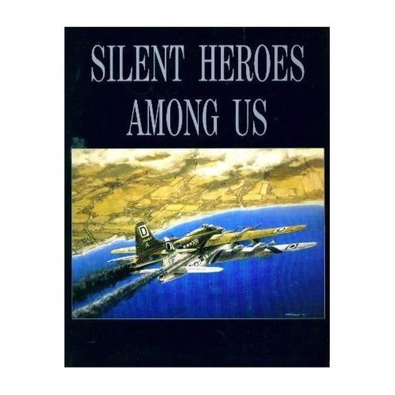 Pre-Owned Silent Heroes Among Us: Final Flights of the Mighty Eighth