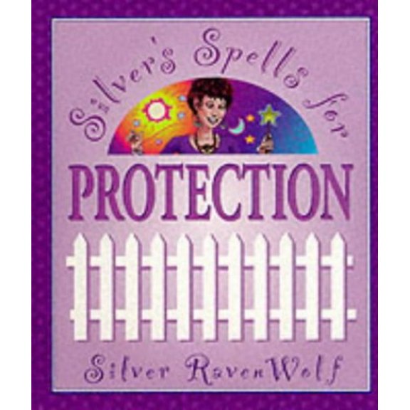 Pre-Owned Silver's Spells for Protection (Paperback) 1567187293 9781567187298