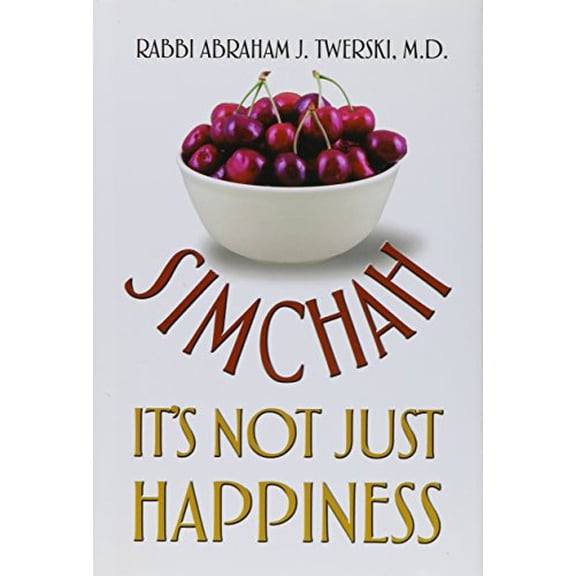 Pre-Owned Simchah It's Not Just Happiness (Hardcover) by Abraham J Twerski