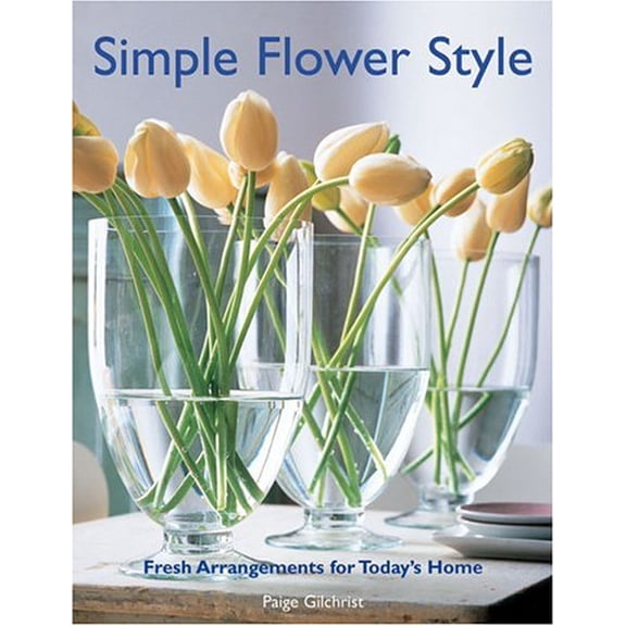 Pre-Owned Simple Flower Style: Fresh Arrangements For Today's Home Paperback