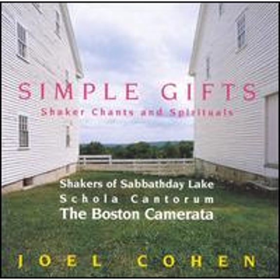 Pre-Owned Simple Gifts: Shaker Chants and Spirituals (CD 0745099849122) by Joel Cohen / Boston Camerata / Shakers of Sabbathday Lake / Schola Cantorum