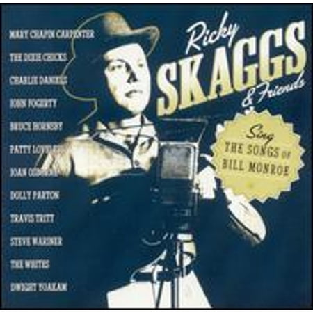 Pre-Owned Sing the Songs of Bill Monroe (CD 0720616503022) by Ricky Skaggs & Friends