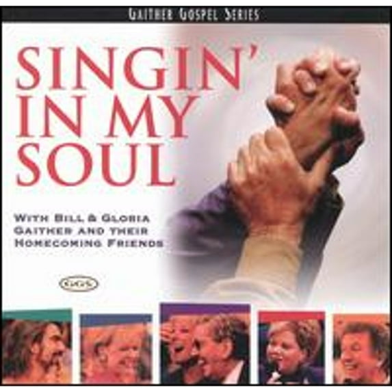 Pre-Owned Singin' in My Soul (CD 0617884221423) by Bill & Gloria Gaither