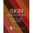 thumbnail image 1 of Pre-Owned Skin Revolution: The Ultimate Guide to Beautiful and Healthy Skin of Colour (Hardcover) 0008473307 9780008473303, 1 of 1