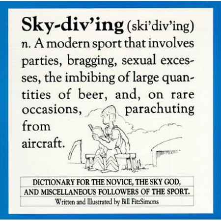 Skydiving: A Dictionary for the Sport Parachutist [Paperback - Used]