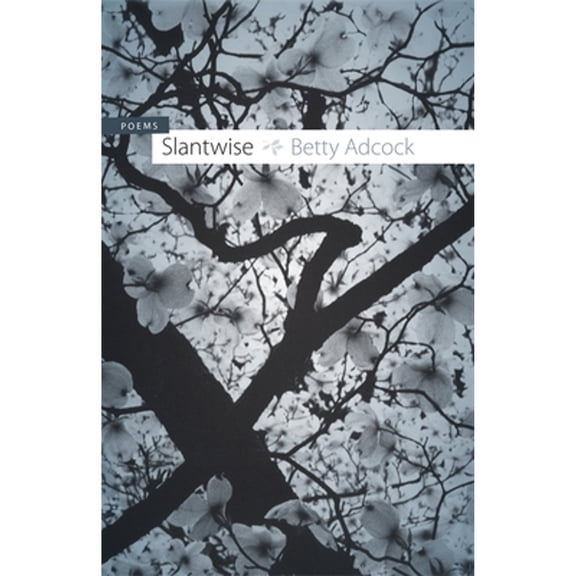 Pre-Owned Slantwise: Poems (Paperback) by Betty Adcock