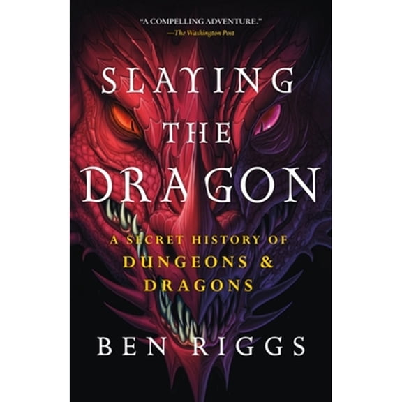 Pre-Owned Slaying the Dragon: A Secret History of Dungeons & Dragons (Paperback) 1250819474 9781250819475
