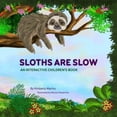 thumbnail image 1 of Pre-Owned Sloths Are Slow: An Interactive Children's Book Paperback, 1 of 1