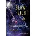 thumbnail image 1 of Pre-Owned Slow Light: Invisibility, Teleportation, And Other Mysteries Of Light Paperback, 1 of 1