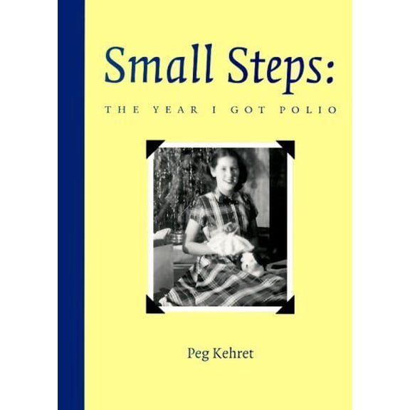 Pre-Owned Small Steps: The Year I Got Polio by Peg Kehret, English