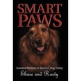 thumbnail image 1 of Pre-Owned Smart Paws: Ancient Partner to Service Dog Today (Paperback) by Eloise and Rusty, 1 of 1
