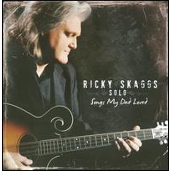 Pre-Owned Solo: Songs My Dad Loved (CD 0669890100926) by Ricky Skaggs