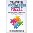 thumbnail image 1 of Pre-Owned Solving The Hypothyroidism Puzzle: Cutting Edge Treatment For Thyroid Issues Paperback, 1 of 1