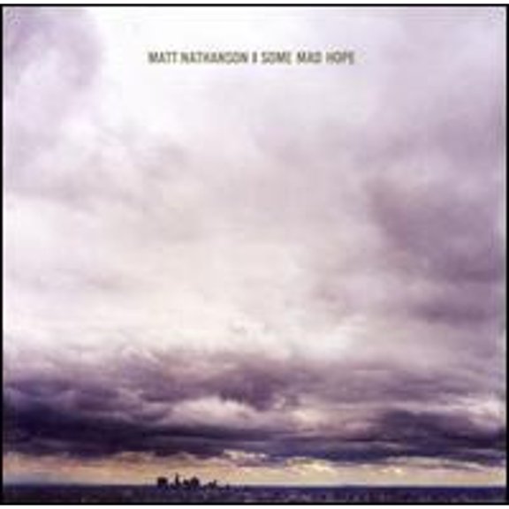 Pre-Owned Some Mad Hope (CD 0015707982726) by Matt Nathanson