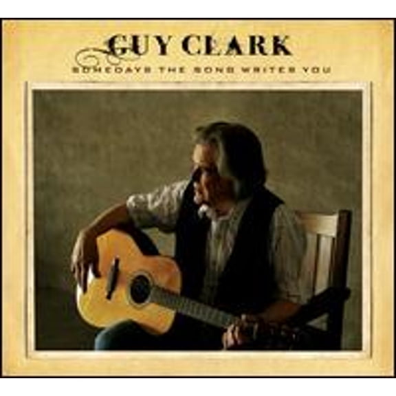 Pre-Owned Somedays the Song Writes You (CD 0803020147126) by Guy Clark