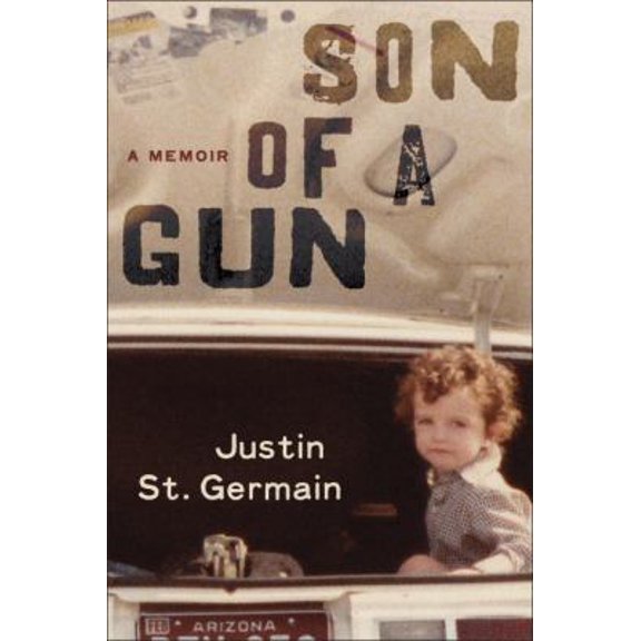 Pre-Owned Son of a Gun: A Memoir (Hardcover) 1400068622 9781400068623