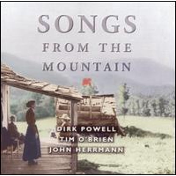 Pre-Owned Songs from the Mountain (CD 0670832100225) by Tim O'Brien / Dirk Powell / John Herrmann