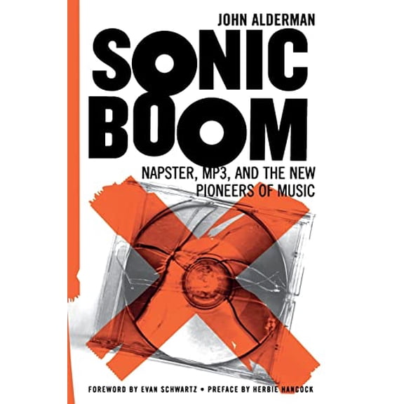 Pre-Owned Pre-Owned Sonic Boom: Napster, Mp3, And The New Pioneers Of Music Paperback
