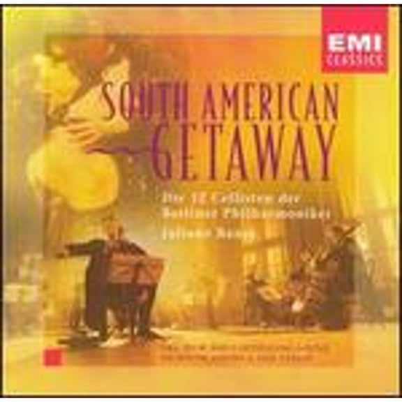 Pre-Owned South American Getaway (CD 0724355698124) by 12 Cellists of the Berlin Philharmonic, Juliane Banse (soprano)