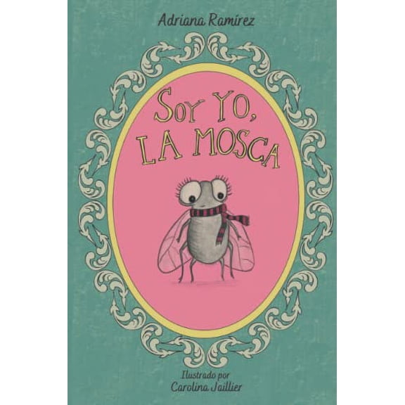 Pre-Owned Soy yo, la mosca (POR SI LAS MOSCAS BOOKS: a collection of easy Spanish stories for beginning language learners) (Spanish Edition), 9781777336813, 1777336813, Paperback,