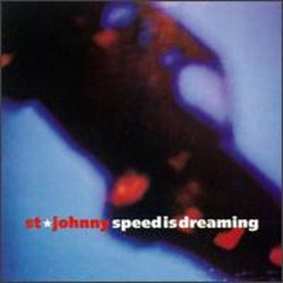 Pre-Owned Speed Is Dreaming (CD 0720642453421) by St. Johnny