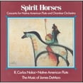 thumbnail image 1 of Pre-Owned Spirit Horses (Concerto for Native American Flute and Chamber Orchestra) (CD 0729337701427) by R. Carlos Nakai, 1 of 1