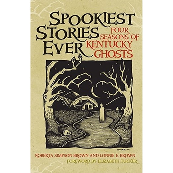 Pre-Owned Spookiest Stories Ever: Four Seasons of Kentucky Ghosts (Hardcover) by Roberta Simpson Brown, Lonnie E Brown