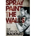 thumbnail image 1 of Pre-Owned Spray Paint the Walls: The Story of Black Flag (Paperback) by Stevie Chick, 1 of 1