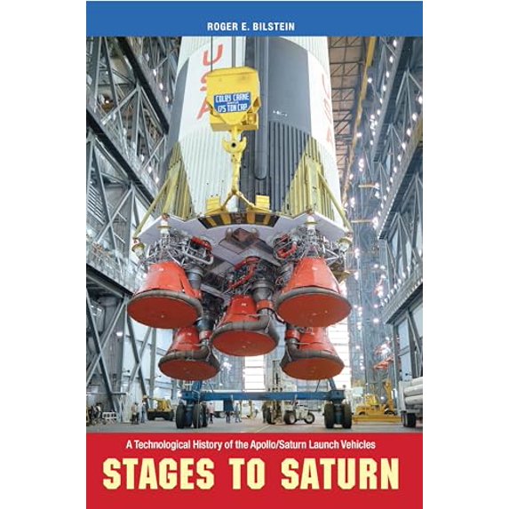 Pre-Owned Stages to Saturn: A Technological History of the Apollo/Saturn Launch Vehicles (Paperback) 0813026911 9780813026916