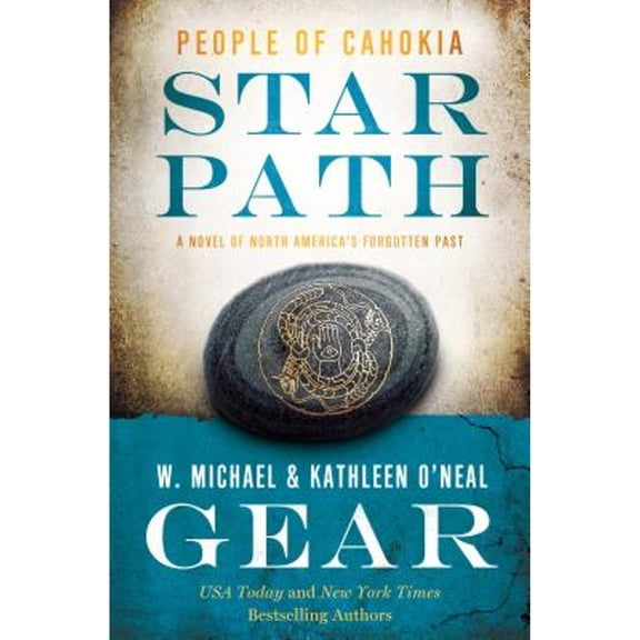 Pre-Owned Star Path: People of Cahokia (Hardcover 9781250176158) by W Michael Gear, Kathleen O'Neal Gear