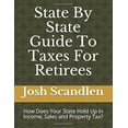 thumbnail image 1 of Pre-Owned State By State Guide To Taxes For Retirees: How Does Your State Hold Up in Income, Sales and Property Tax? Paperback, 1 of 1