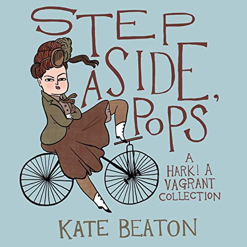 Pre-Owned Step Aside, Pops: A Hark! a Vagrant Collection (Hardcover) 1770462082 9781770462083