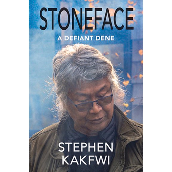 Pre-Owned Stoneface: Memoir of a Defiant Dene (Paperback) 1773861077 9781773861074