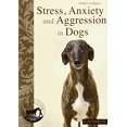 thumbnail image 1 of Pre-Owned Stress, Fear and Aggression in Dogs (Paperback) 085788204X 9780857882042, 1 of 1