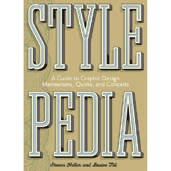 Pre-Owned Stylepedia: A Guide to Graphic Design Mannerisms, Quirks, and Conceits, 9780811833462, 0811833461, Paperback, First Edition edition
