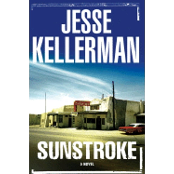 Pre-Owned Sunstroke (Hardcover) by Jesse Kellerman
