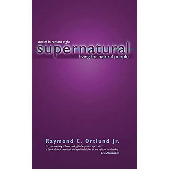 Pre-Owned Supernatural Living for Natural People: Studies in Romans 8 (Paperback) 1857926943 9781857926941