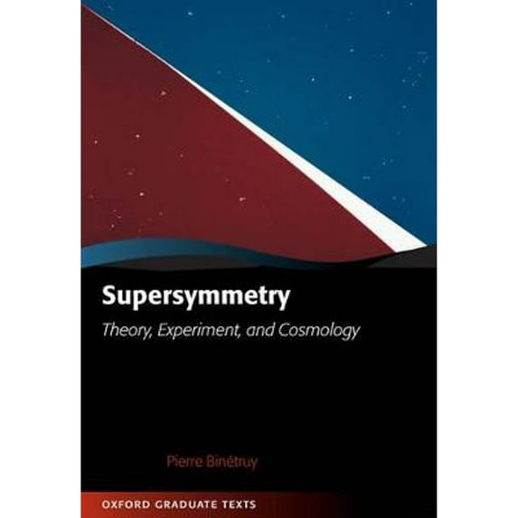 Pre-Owned Supersymmetry: Theory, Experiment, and Cosmology (Hardcover) 0198509545 9780198509547