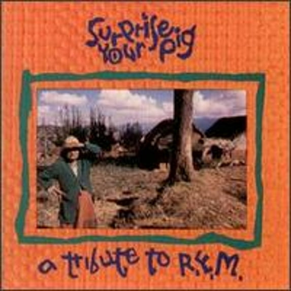 Pre-Owned Surprise Your Pig: A Tribute to R.E.M. (CD 0743814000124) by Various Artists