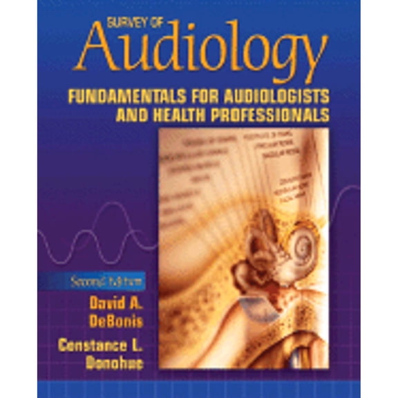 Pre-Owned Survey of Audiology: Fundamentals for Audiologists and Health Professionals (2nd Edition) (Paperback) 0205531954 9780205531950