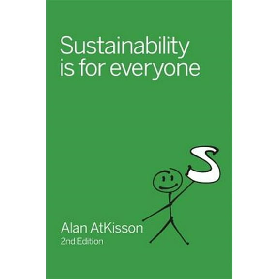 Sustainability Is for Everyone (Paperback) 9780991102204