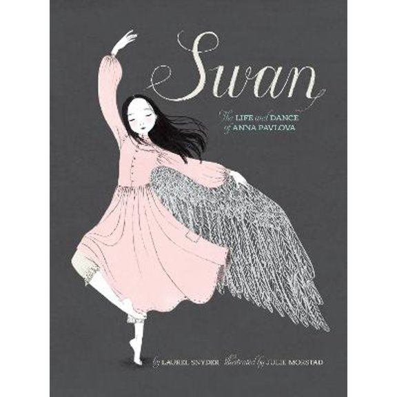 Pre-Owned Swan: The Life and Dance of Anna Pavlova (Paperback) by Laurel Snyder